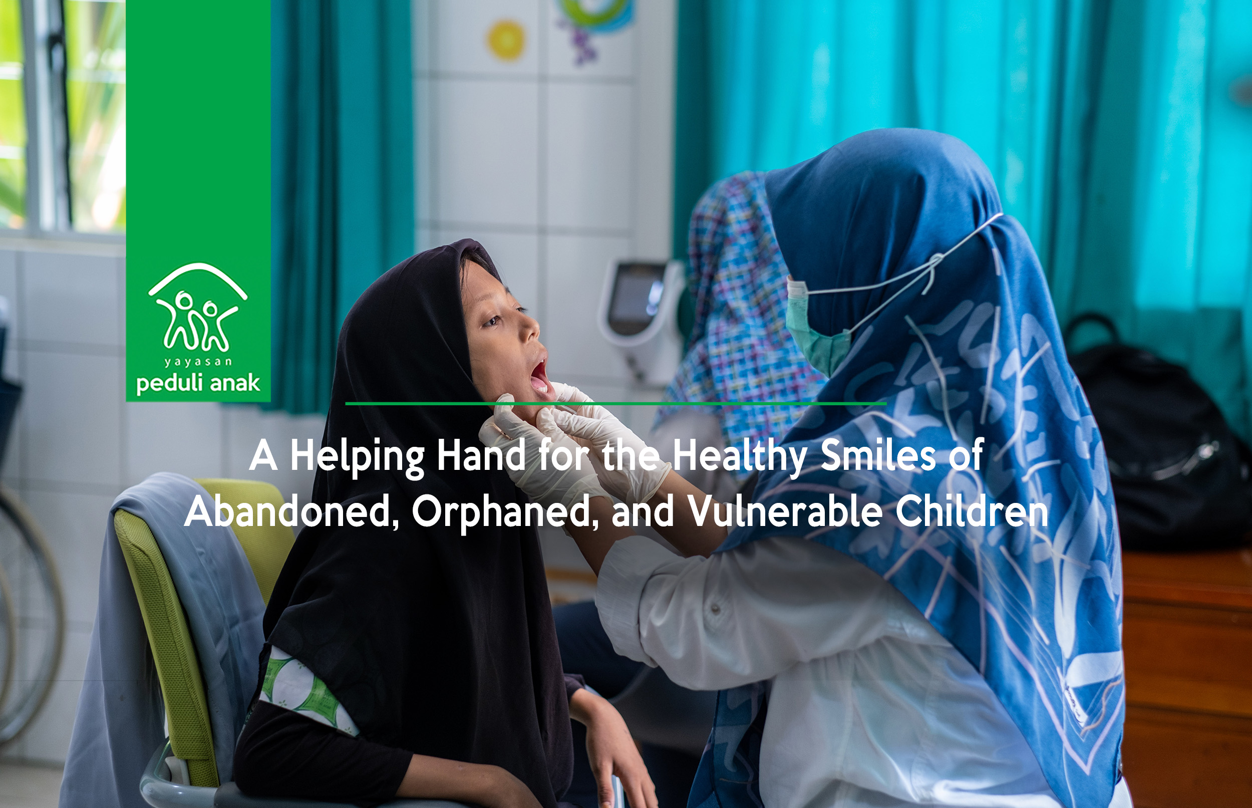 A Helping Hand for the Healthy Smiles of Abandoned, Orphaned, and Vulnerable Children