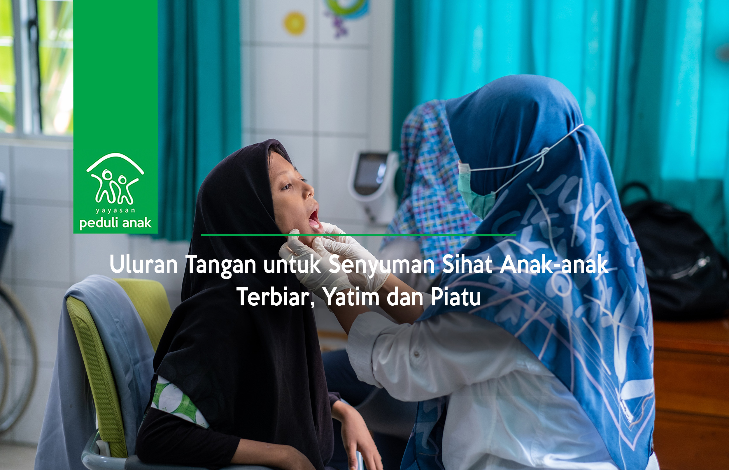 Uluran Tangan untuk Senyuman Sihat Anak-anak Terbiar, Yatim dan Piatu