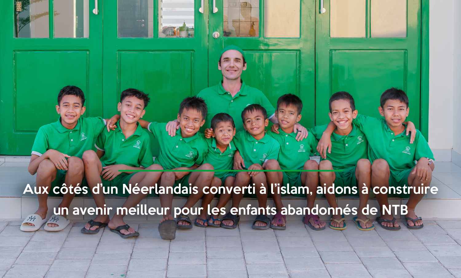 Aux côtés d’un Néerlandais converti à l’islam, aidons à construire un avenir meilleur pour les enfants abandonnés de NTB